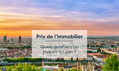 Conseil Immobilier Quel est le prix moyen de l’immobilier à Lyon en 2024 ?