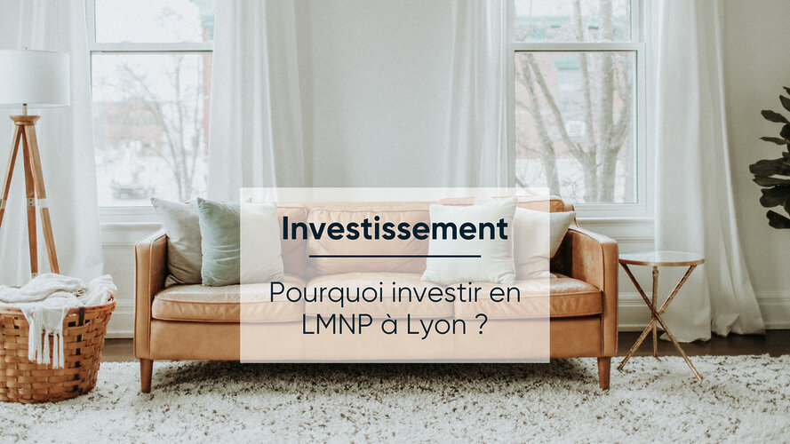 Actualité Tout savoir sur l’investissement LMNP à Lyon