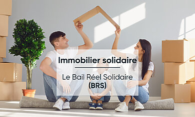 Conseil Immobilier Bail Réel Solidaire : Devenir propriétaire à prix abordable à Lyon